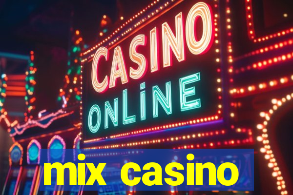 mix casino